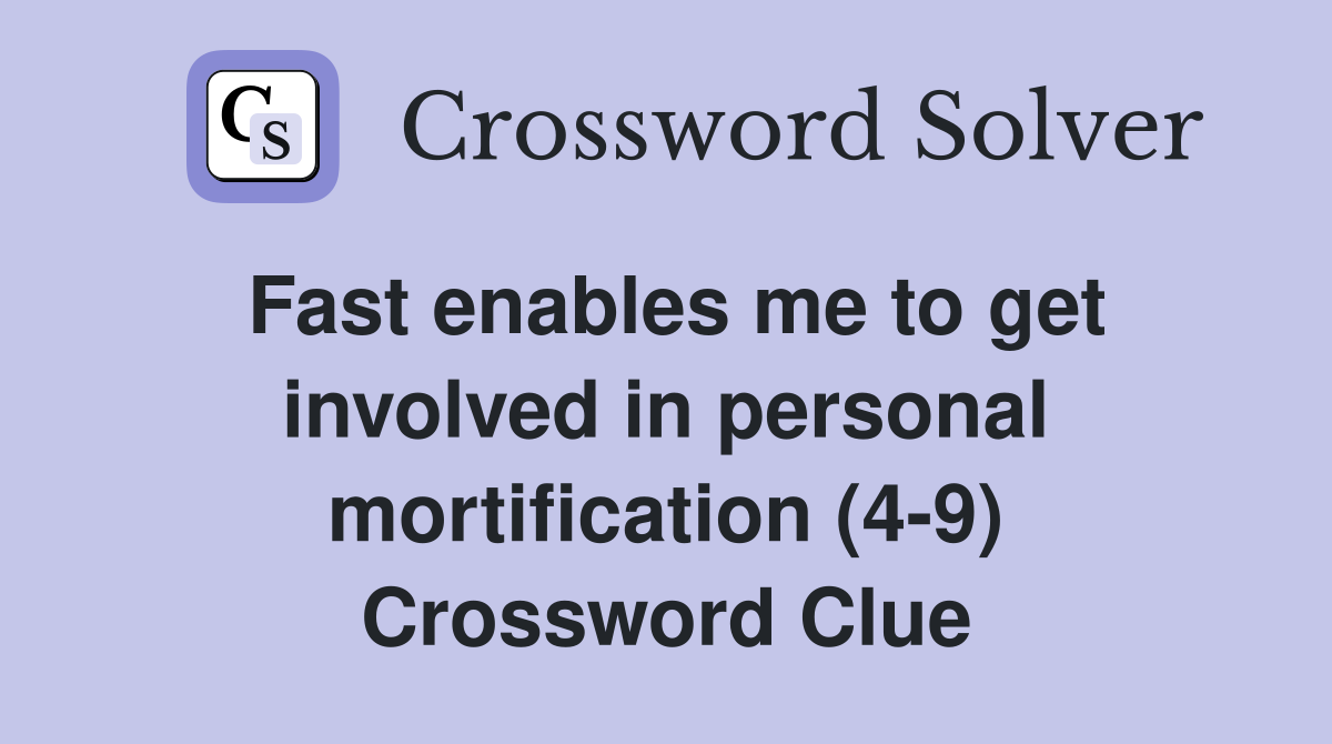 Fast enables me to get involved in personal mortification (49